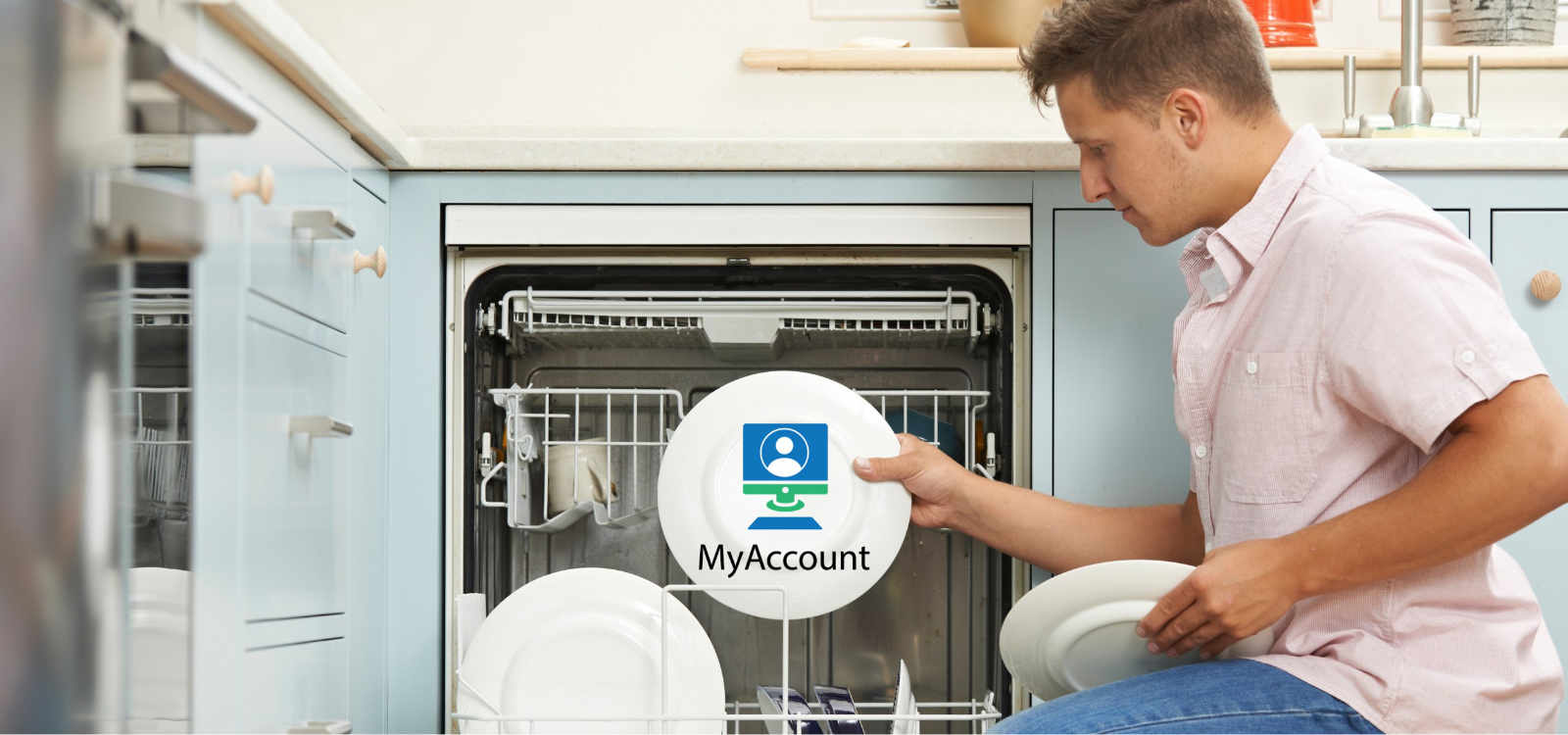 A branding image, MyAccount logo shown on a plate as man loads dishwasher